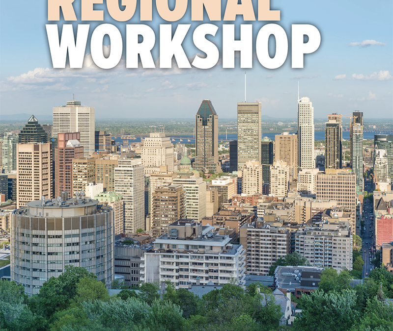 2018 Regional Workshop – Montreal