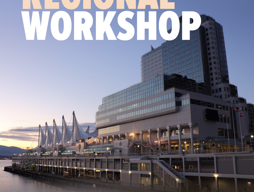 2017 Regional Workshop – Vancouver